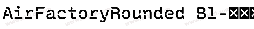 AirFactoryRounded Bl字体转换 AirFactoryRounded Bl字体转换